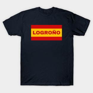 Logroño City in Spanish Flag Colors T-Shirt